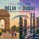 Delhi to Dubai travel guide 2026 visa flights cost from India